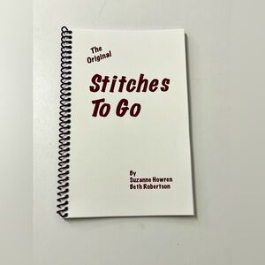 2004 First Edition The Original STITCHES TO GO by Suzanne Howren Beth Robertson